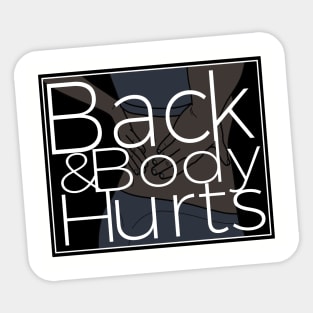 Back & Body Hurts Gym Meme Funny Sticker